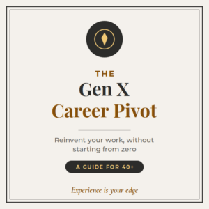 The Gen X Career Pivot